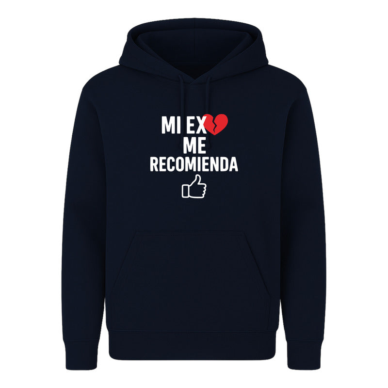 Sudadera Unisex Frase Divertida Mi Ex Me Recomienda