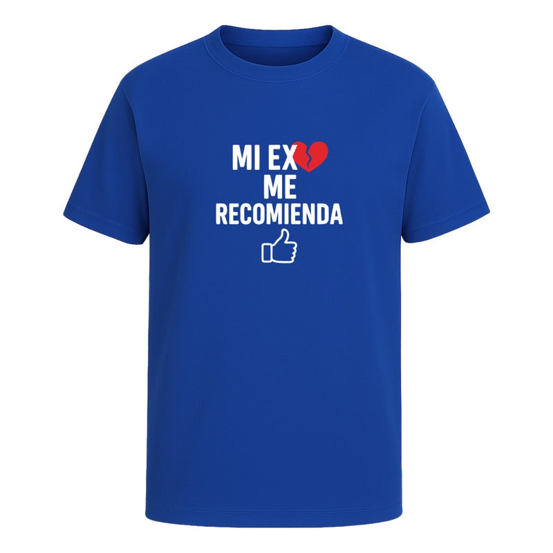 Playera "Mi Ex Me Recomienda" - Hombre