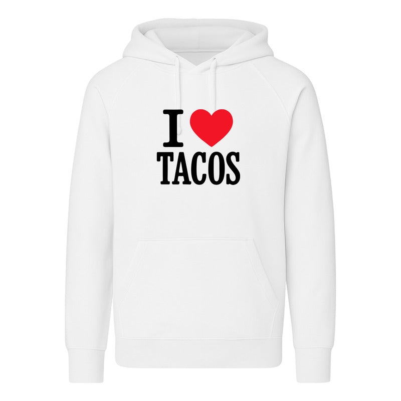Sudadera I Love Tacos Unisex Food Lover México Casual