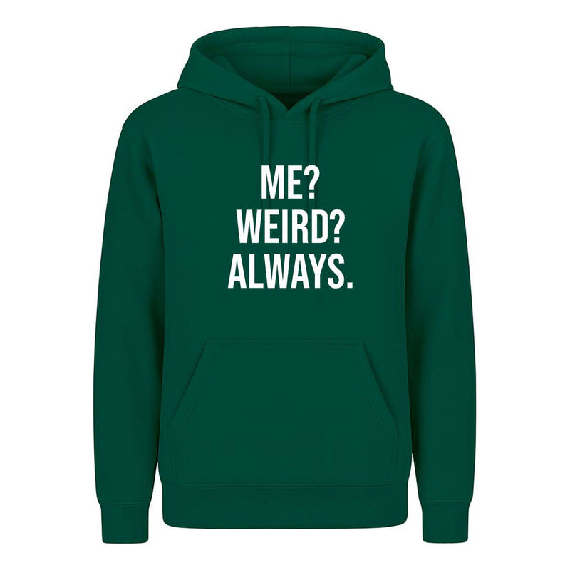 Sudadera Me Weird Always Frase Divertida Sarcástica Unisex