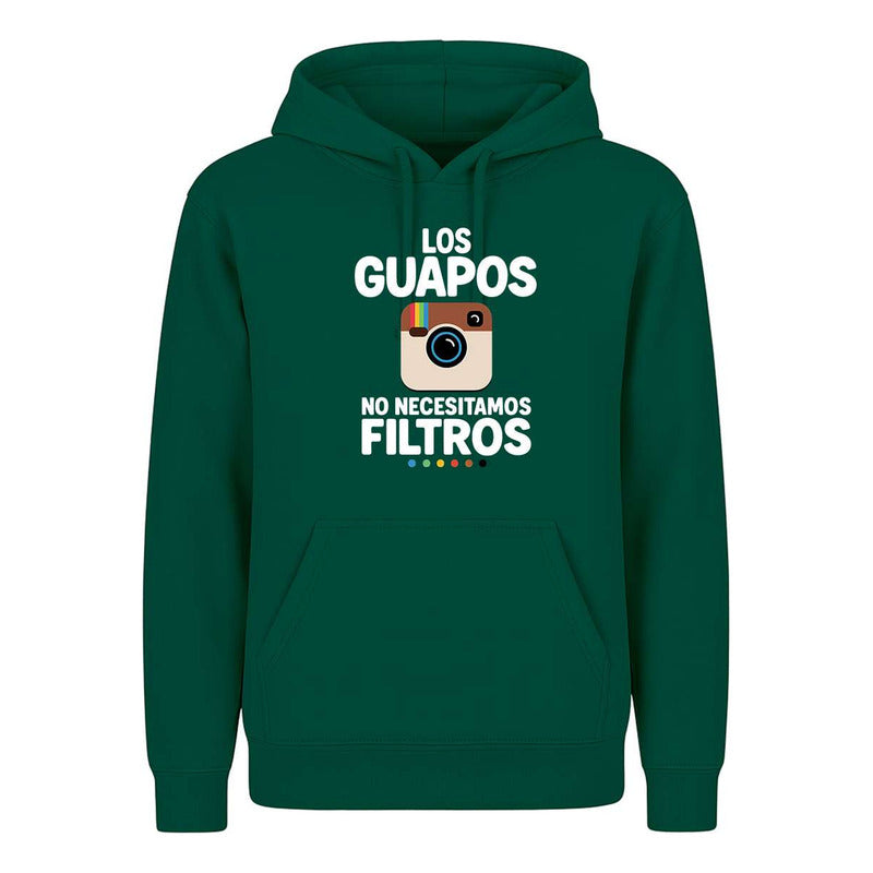 Sudadera Los Guapos No Necesitamos Filtros Humor Unisex