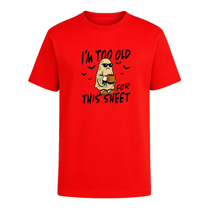 Playera Im Too Old For This Sheet Halloween Divertida Unisex