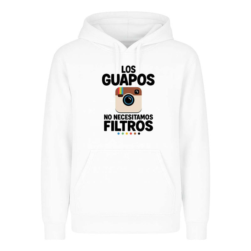Sudadera Los Guapos No Necesitamos Filtros Humor Infantil
