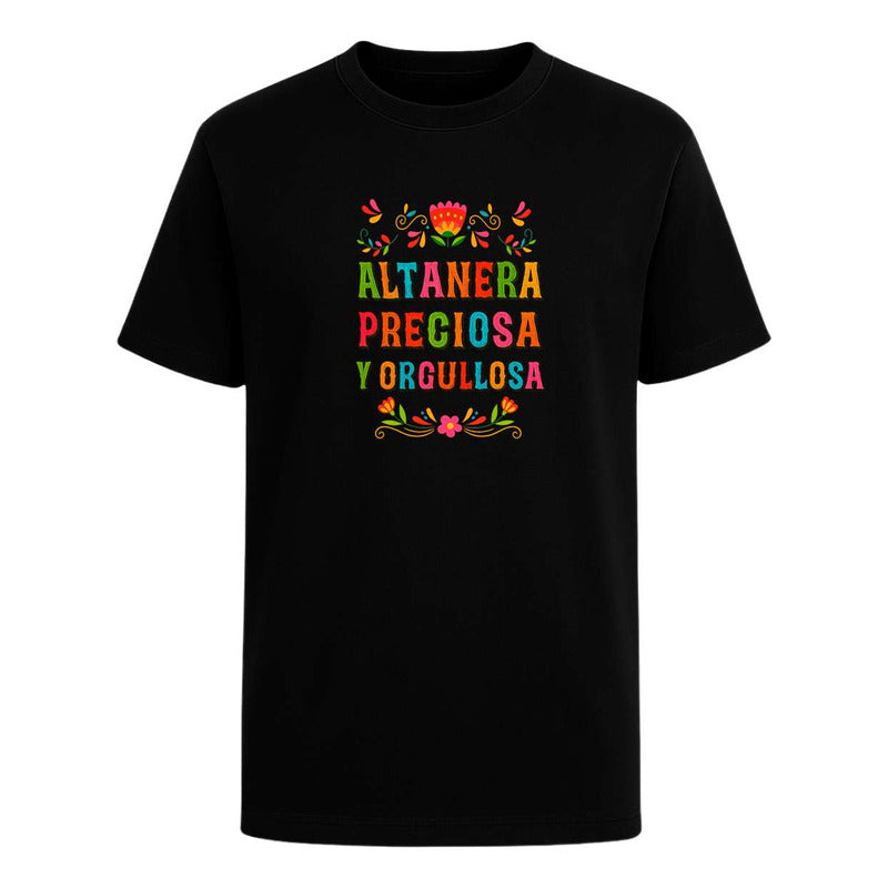 Playera "Altanera, Preciosa y Orgullosa" Frase Mexa - Infantil