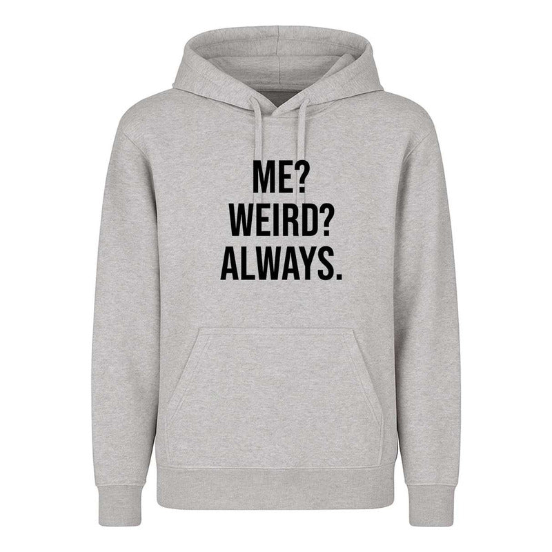 Sudadera Me Weird Always Frase Divertida Sarcástica Infantil