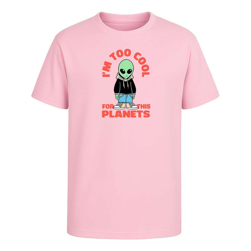 Playera "I'm Too Cool For This Planet" - Infantil