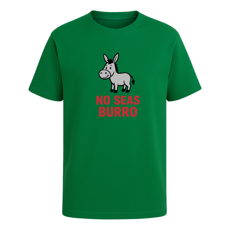 Playera "No Seas Burro" Frase Divertida - Hombre