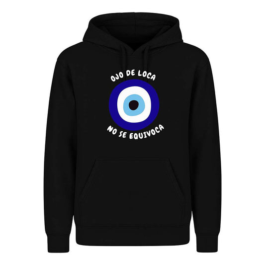 Sudadera Ojo De Loca No Se Equivoca Frase Divertida Infantil