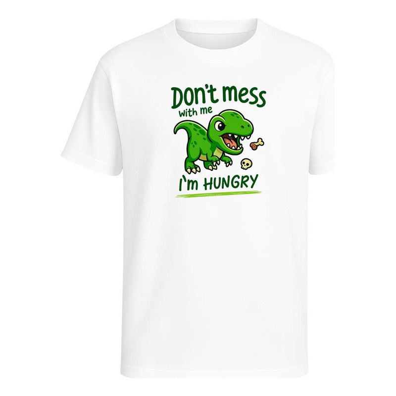 Playera "Don't Mess With Me I'm Hungry" - Infantil