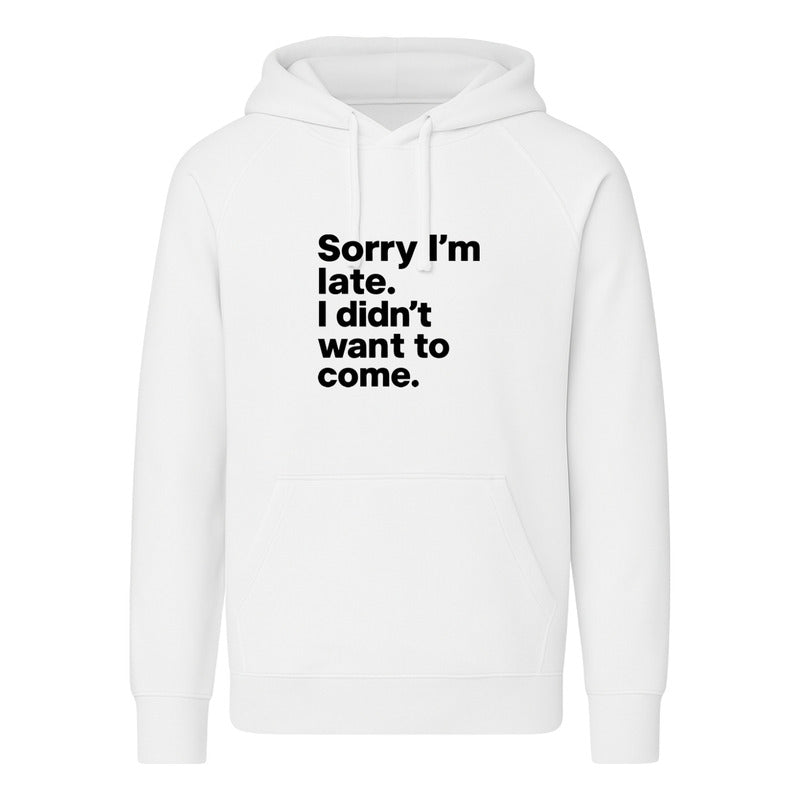 Sudadera  Sorry I'm Late  Frase Irónica Y Divertida Unisex