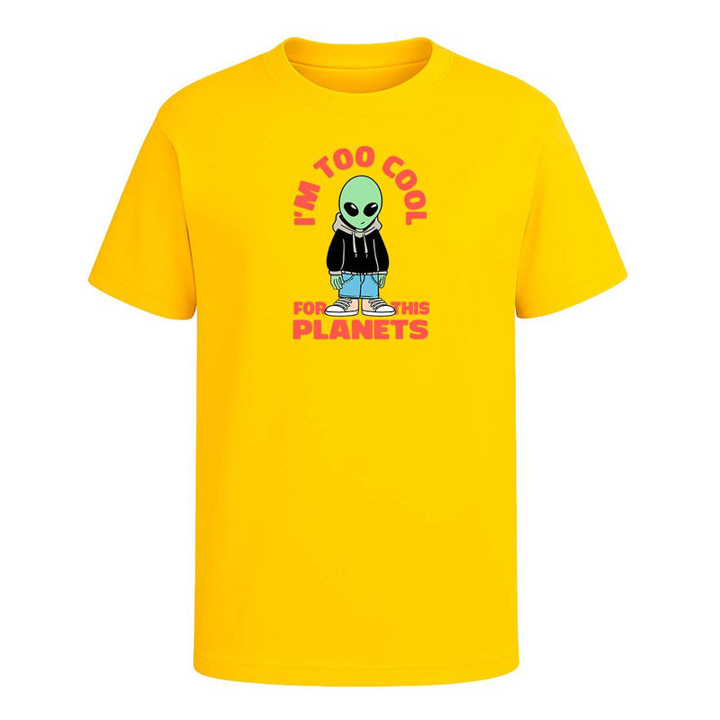 Playera "I'm Too Cool For This Planet" - Infantil