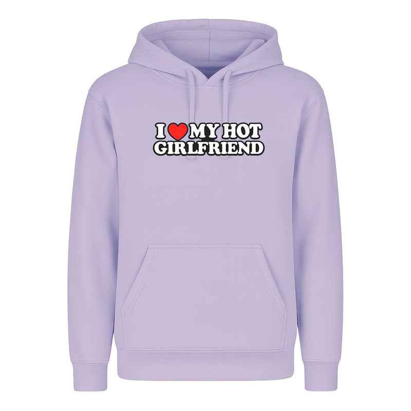 Sudadera I Love My Hot Girlfriend Pareja Regalo Amor Unisex