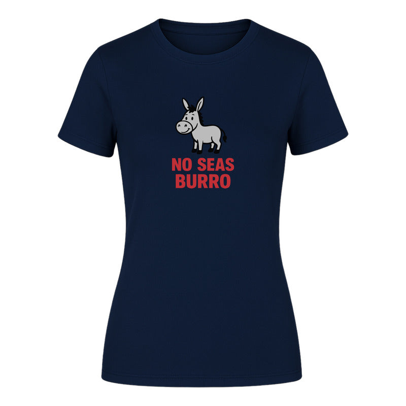 Playera "No Seas Burro" Frase Divertida - Dama