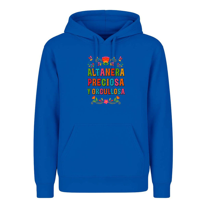 Sudadera Altanera Preciosa Y Orgullosa Frase Mexa Unisex