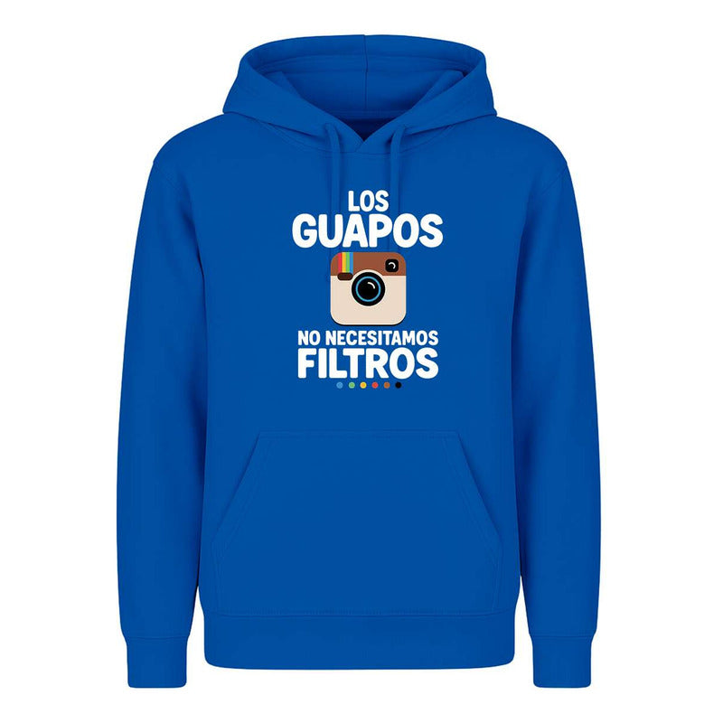 Sudadera Los Guapos No Necesitamos Filtros Humor Infantil