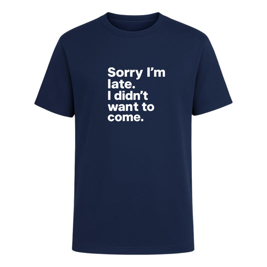 Playera unisex KreaLab con frase graciosa "Sorry I'm Late" y estilo sarcástico, color blanco, vista frontal.