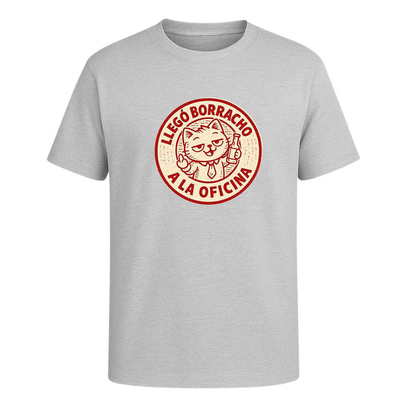 Playera Llegó Borracho A La Oficina Frase Broma Meme Unisex