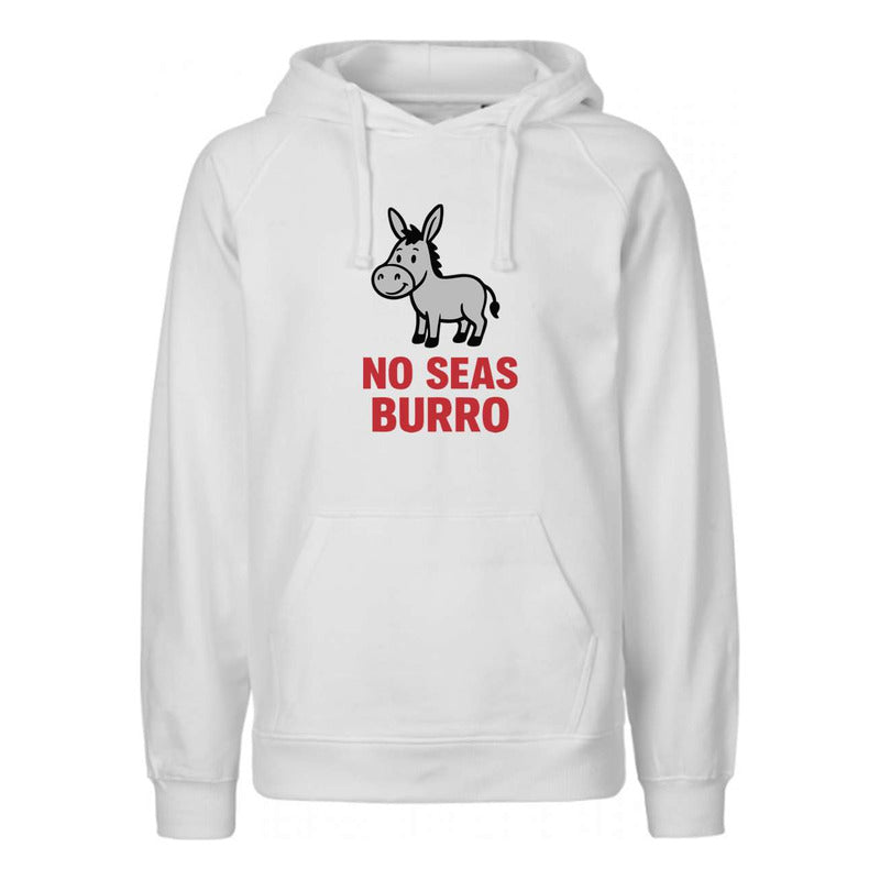 Sudadera No Seas Burro Frase Chistosa Diseño Sarcástico