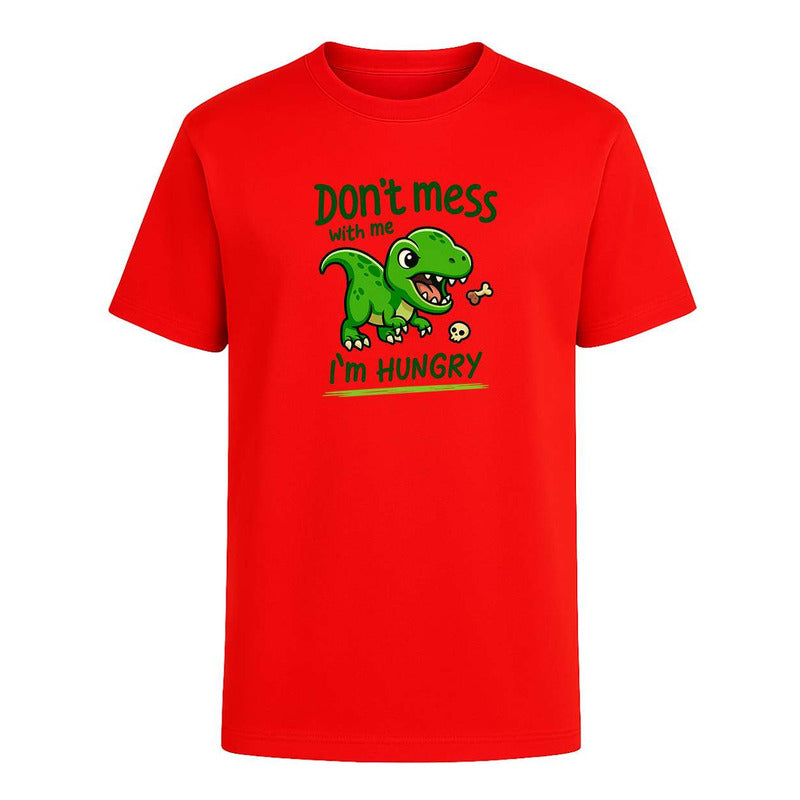 Playera "Don't Mess With Me I'm Hungry" - Infantil