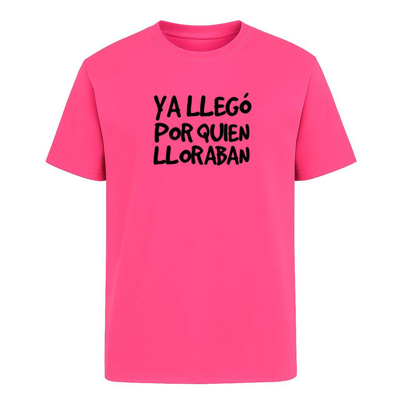 Playera "Ya Llegó Por Quien Lloraban" - Hombre