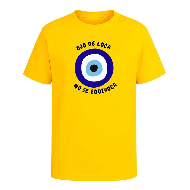Playera Ojo De Loca No Se Equivoca Frase Divertida Unisex