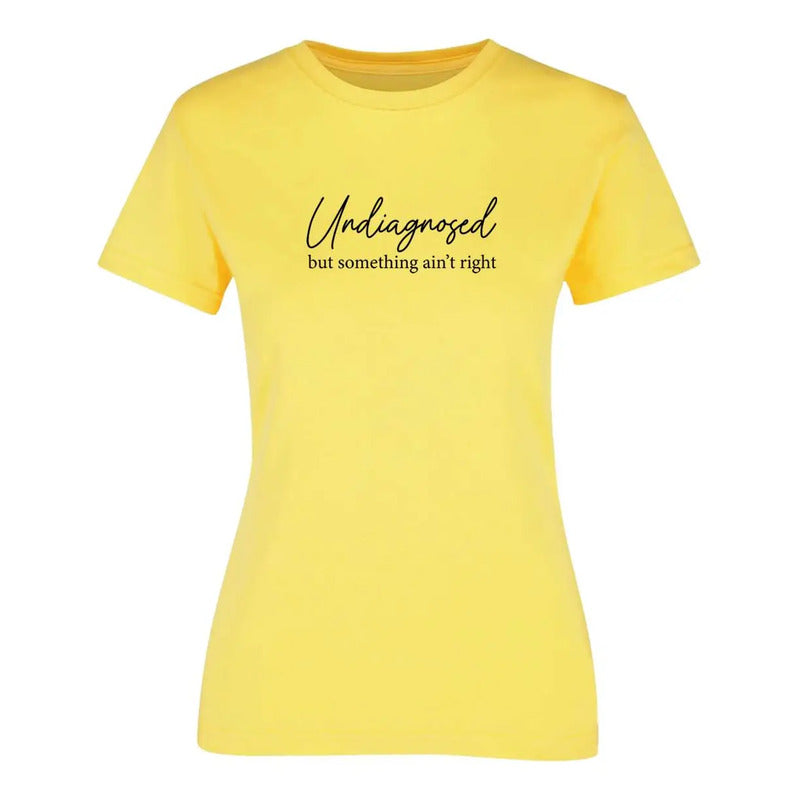 Playera "Undiagnosed" Frase Sarcasmo - Dama