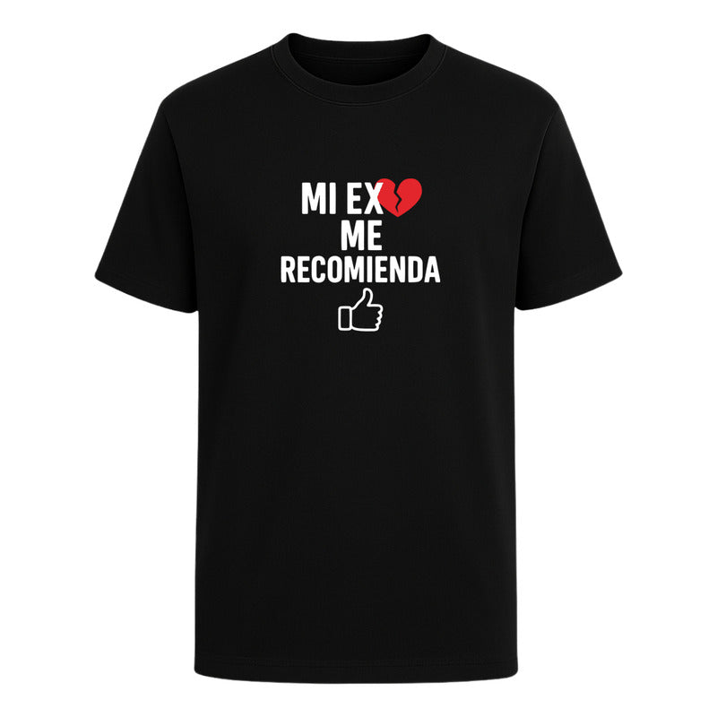 Playera "Mi Ex Me Recomienda" - Hombre