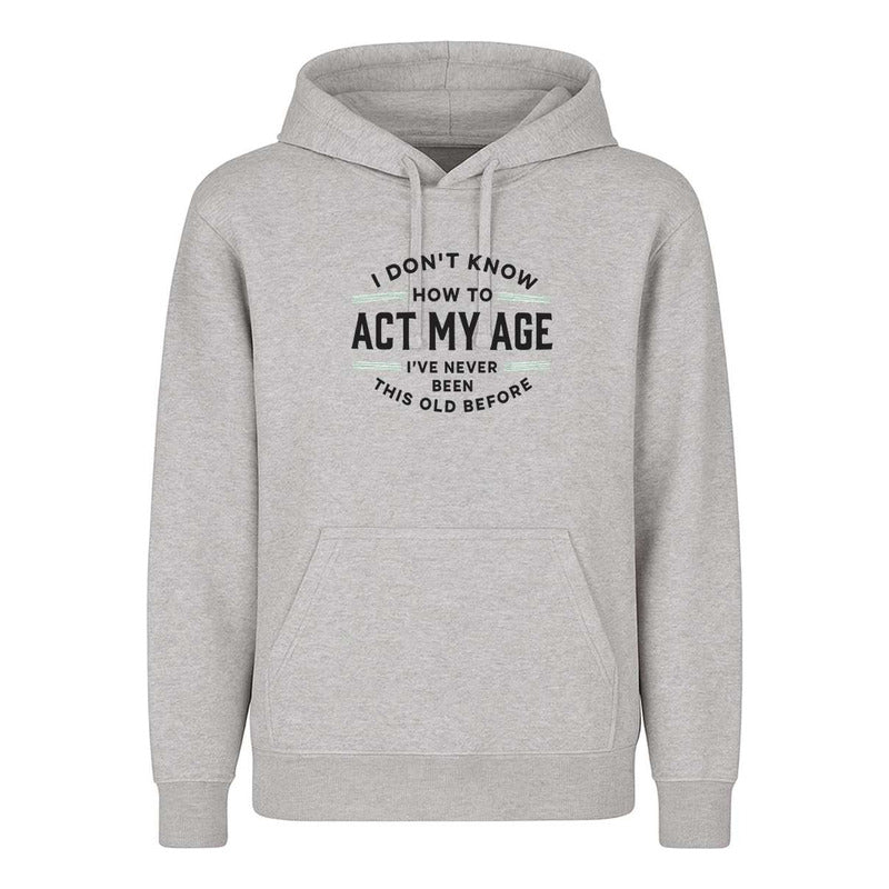 Sudadera Act My Age Frase Sarcasmo Broma Cumpleaños Infantil