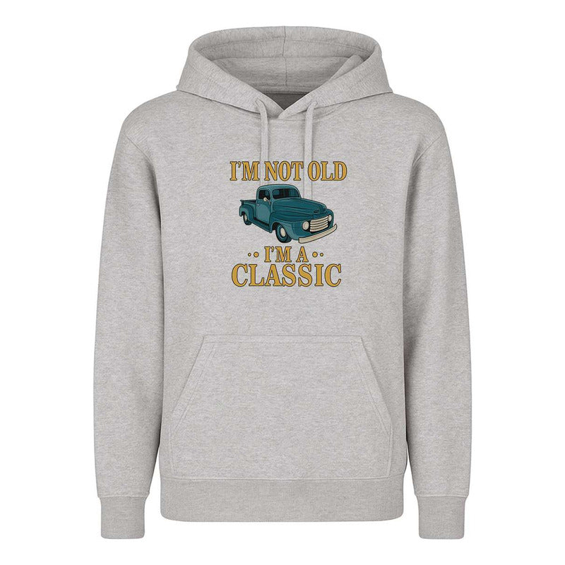 Sudadera Im Not Old Im Classic Pickup Vintage Regalo Unisex