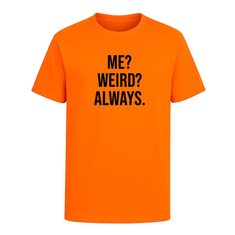 Playera "Me Weird Always"- Infantil