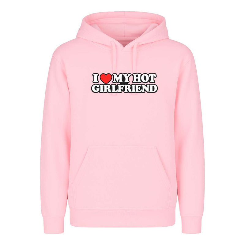 Sudadera I Love My Hot Girlfriend Pareja Regalo Amor Unisex