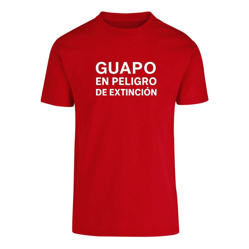 Playera Guapo En Peligro De Extinción Divertida Unisex