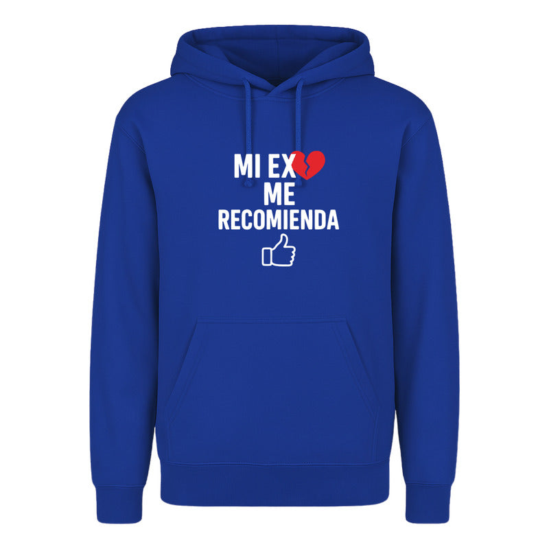 Sudadera Unisex Frase Divertida Mi Ex Me Recomienda