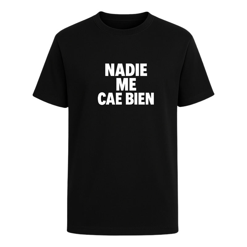 Playera "Nadie Me Cae Bien" - Hombre