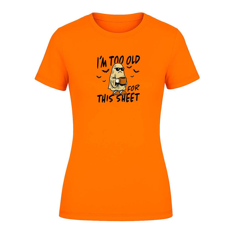 Playera "I'm Too Old For This Sheet" Halloween - Dama