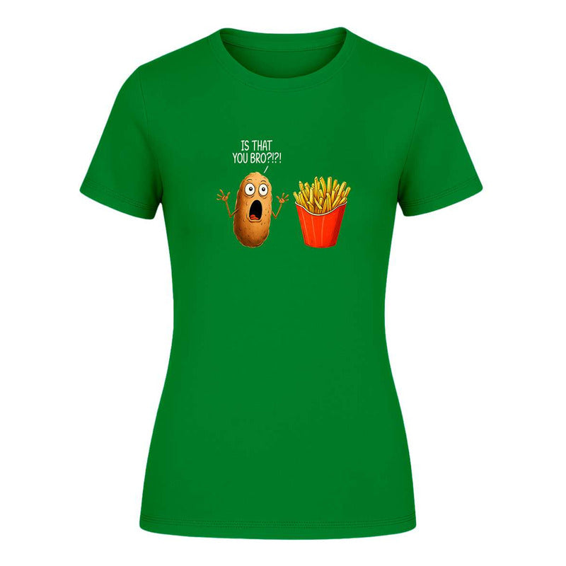 Playera "Is That You Bro" Papas Humor - Dama